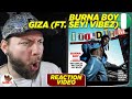COLLAB OF THE YEAR?! | Burna Boy - Giza (ft. Seyi Vibez) | CUBREACTS UK ANALYSIS VIDEO