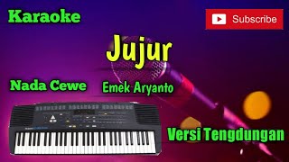 Download lagu Jujur ( Emek Aryanto ) Karaoke Nada Cewe Musik Sandiwaraan Cover mp3