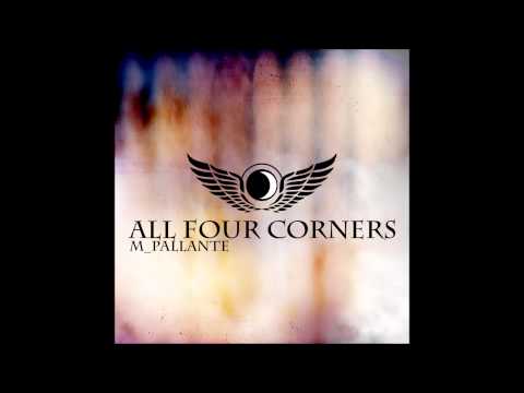 All Four Corners by M Pallante
