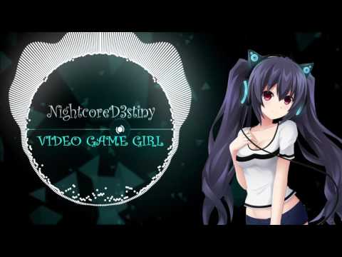 ♪Nightcore → Video Game Girl