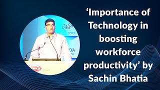 Importance of Technology in boosting workforce productivity by Sachin Bhatia image
