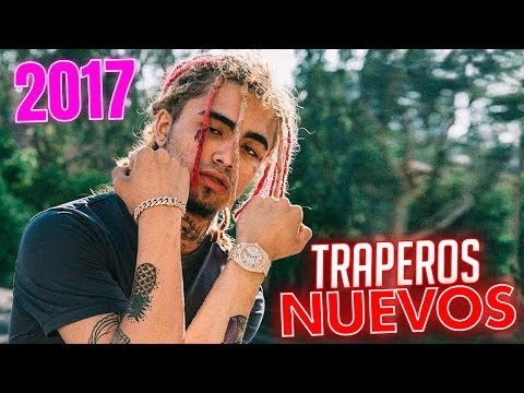 TOP 10 TRAPEROS NUEVOS de 2017