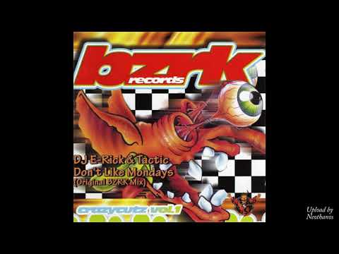 14 DJ E-Rick & Tactic - Don't Like Mondays (Original BZRK Mix)