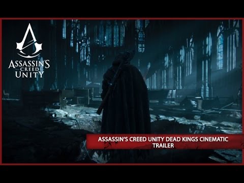Assassin's Creed Unity Dead Kings DLC Cinematic Trailer [ANZ]
