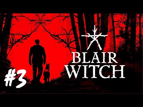 Blair Witch - Part 3