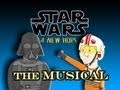 STAR WARS IV: A NEW HOPE THE MUSICAL ...