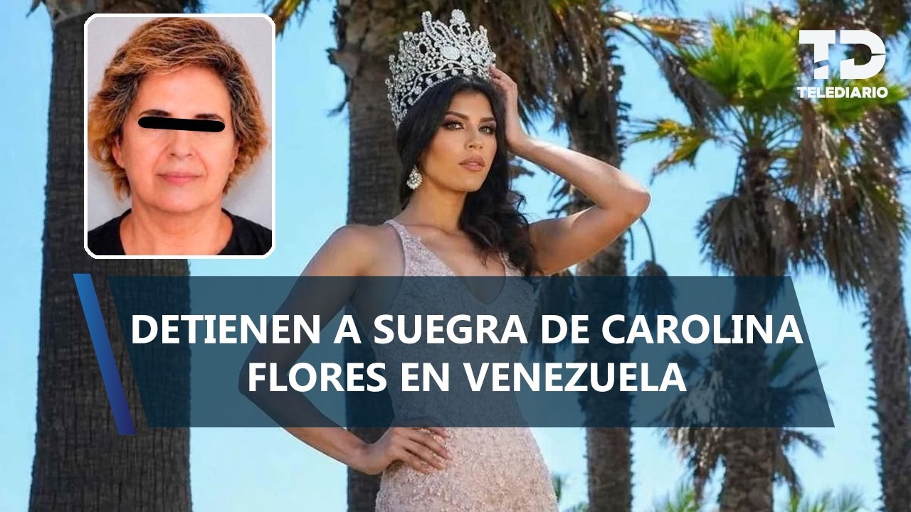 Cae la suegra, Erika 'N', por feminicidio de Carolina Flores; la detuvieron en Venezuela
