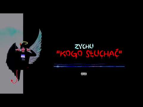 Zychu - KOGO SŁUCHAĆ