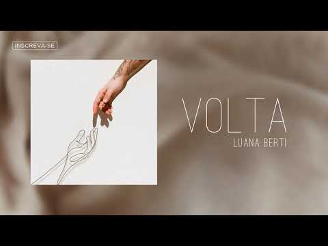 Luana Berti - Volta (Áudio Oficial)
