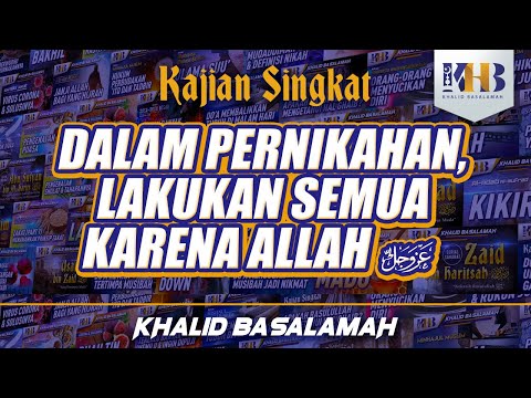 Dalam Pernikahan, Lakukan Semua Karena Allah