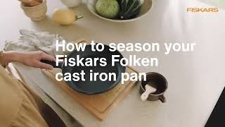 Fiskars How to season your Folken cast iron pan (2025)