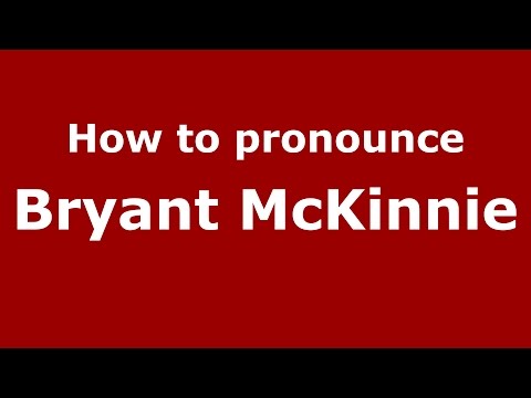 How to pronounce Bryant McKinnie (American English/US) - PronounceNames.com