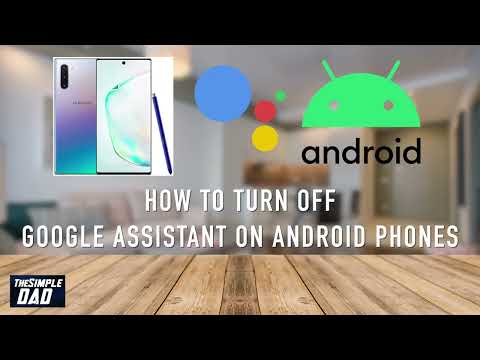 How to Completely Turn Off Google Assistant on your Android or Samsung Phone