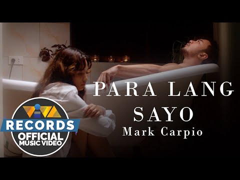 Para Lang Sayo - Mark Carpio (Official Music Video)