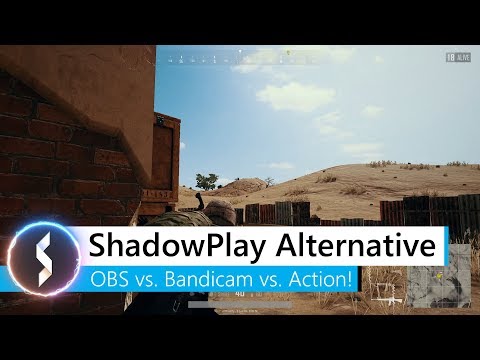 ShadowPlay Alternative - OBS vs Bandicam vs Action! Video