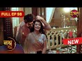 Nath Zewar Ya Zanjeer New Full Episode 98 Dangal TV
