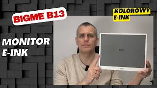 Twój wzrok Ci podziękuje. Recenzja kolorowego monitora E-Ink Bigme B13