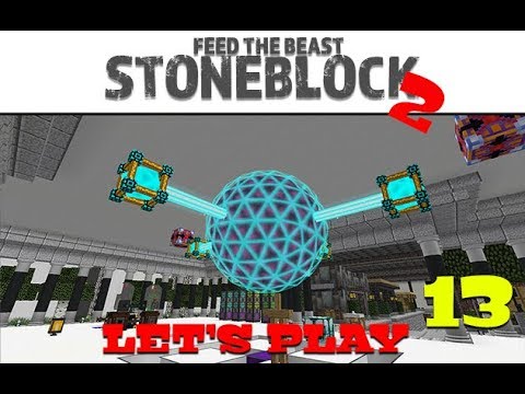 NEW FTB STONEBLOCK 2 :: DRACONIC POWER BALL :: LET'S PLAY EP:13