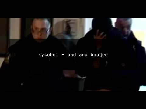 kytoboi - bad and boujee