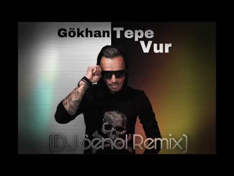 Gökhan Tepe - Vur (DJ Senol Remix) 2009