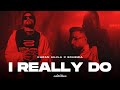 I Really Do Ft Bohemia MegaMix Karan Aujla Prod AWAID AWAIS