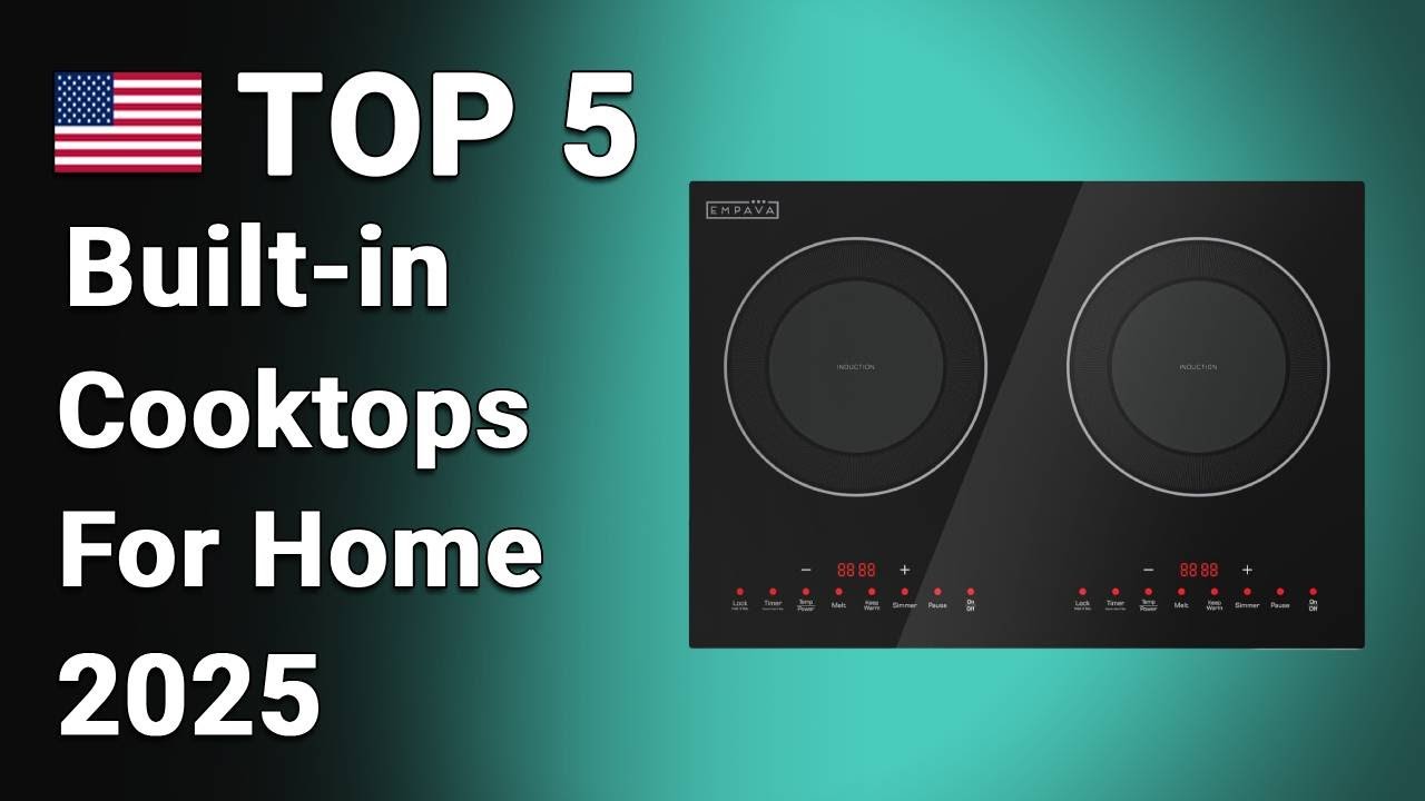 Top 5 Best Built-in Cooktops for Home 2025 | Gas & Electric Cooktop Reviews