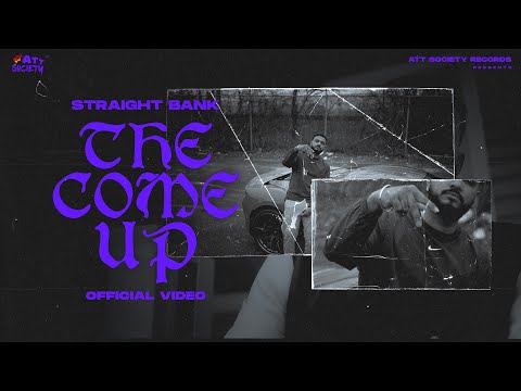 THE COME UP - Straight Bank | Prod. By 2YUNG | OFFICIAL VIDEO