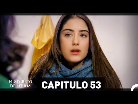 El Secreto De Feriha Capítulo 53 En Español