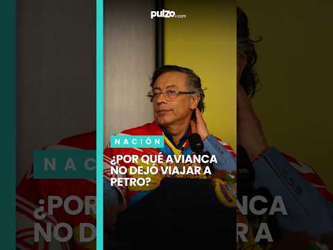 Avianca aclara por qué Petro no pudo viajar a México en sus aviones | Pulzo
