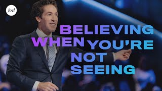 Believing When You