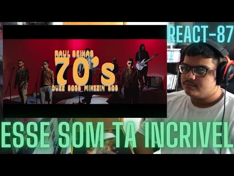 (Esse som ta incrível) RAUL SEIXAS - 70's (feat. Duzz, Sobs, Mikezin & Sos) React-Reação