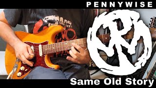 Pennywise - Same Old Story (Guitar Cover)