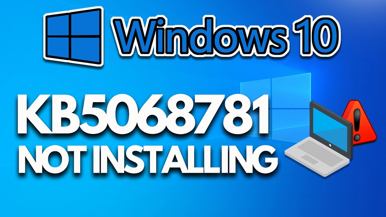 FIX KB5068781 Update Not Installing On Windows 10