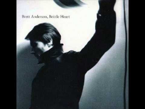 Brett Anderson - Brittle Heart. (Radio Edit)