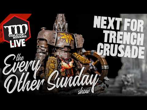 Next for Trench Crusade - The Every Other Sunday Show