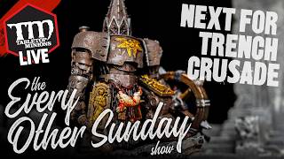 Next for Trench Crusade - The Every Other Sunday Show