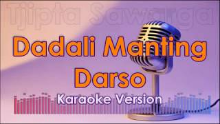 Download lagu Karaoke Pop Sunda Darso Dadali Manting tanpa vokal... mp3