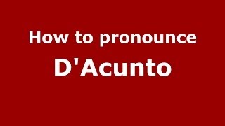 How to pronounce D’acunto