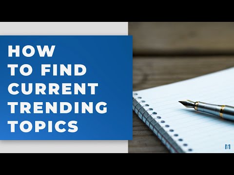 How To Find Current Trending Topics