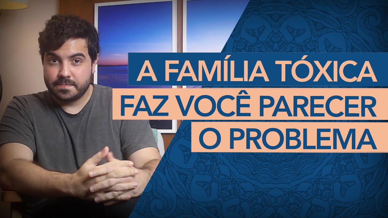 O PROBLEMA É SUA FAMÍLIA TÓXICA, NÃO VOCÊ.