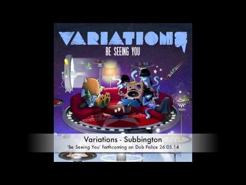 Variations - Be Seeing You - Out now on Dub Police