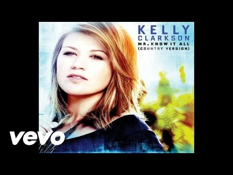 Kelly Clarkson - Mr. Know It All (Country Version)(Audio)