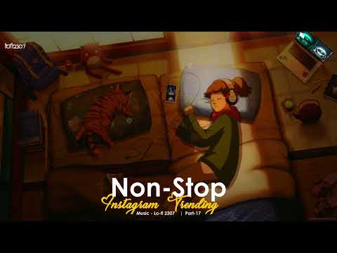 NON STOP INSTAGRAM TRENDING LOVE MASHUP - Part 17 _ PLAYLIST BY EndLess Creations