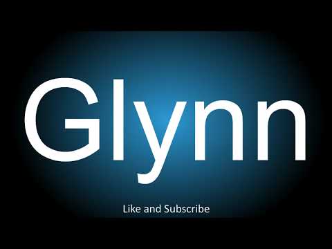 How to correctly pronounce - Glynn.