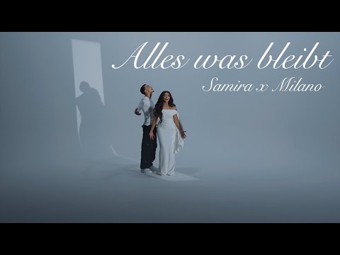 SAMIRA x Milano -  Alles was bleibt (Official Video)