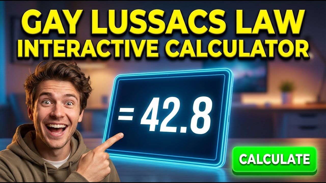 Gay Lussacs Law Interactive Calculator