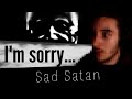 DAS IST SO KRANK Sad Satan 2 ENDE
