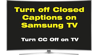 How to turn off closed captioning on Samsung TV (Remove Closed Caption)