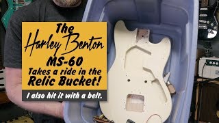 Video thumbnail for Harley Benton MS-60 Relic Attempt. by 60 Cycle Hum