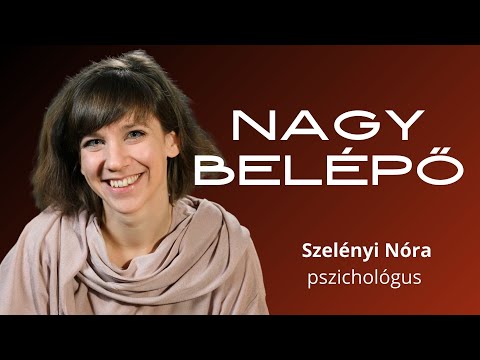 NAGY BELÉPŐ, 7. rész - Szelényi Nóra pszichológus